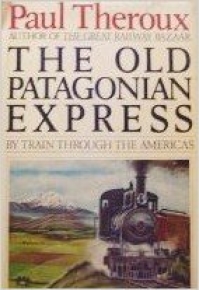 the old patagonian express by paul theroux